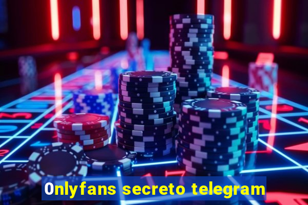 0nlyfans secreto telegram